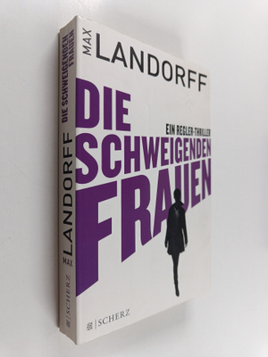 Max Landorff : Die schweigenden Frauen : ein Regler-Thriller