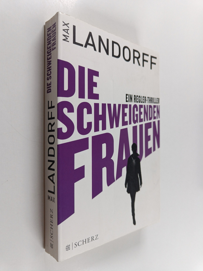 Max Landorff : Die schweigenden Frauen : ein Regler-Thriller