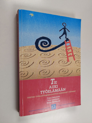 Timo Saloviita : Tie auki työelämään : tuetun työllistämi...