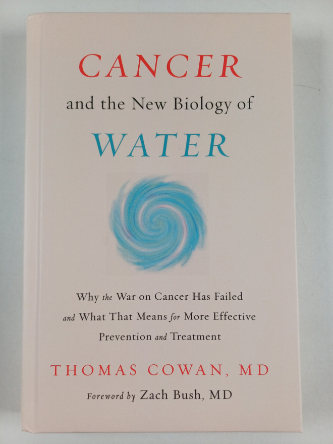 Thomas Cowan : Cancer And The New Biology Of Water
