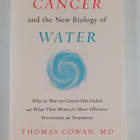 Thomas Cowan : Cancer And The New Biology Of Water - pikkukuva 1