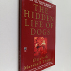 Elizabeth Marshall Thomas : The Hidden Life Of Dogs - pikkukuva 1