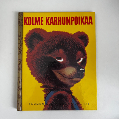 Tammen kultaiset kirjat 118 - Kolme karhunpoikaa