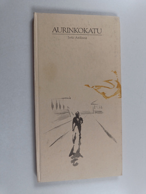 Jyrki Arolinna : Aurinkokatu (signeerattu, tekijän omiste)
