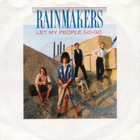 RAINMAKERS: Let My People Go-Go * Nobody Knows  * UK 1986 - pikkukuva 1
