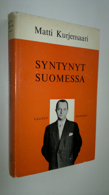 Matti Kurjensaari : Valitut teokset 3, Syntynyt Suomessa