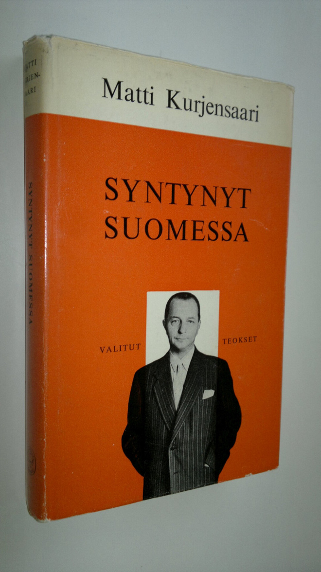 Matti Kurjensaari : Valitut teokset 3, Syntynyt Suomessa