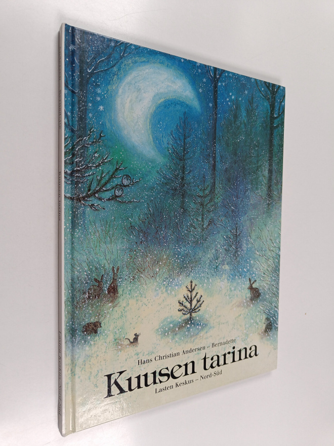 H. C. Andersen : Kuusen tarina : Hans Christian Anderseni...