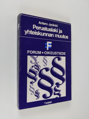 Antero Jyränki : Perustuslaki ja yhteiskunnan muutos : tu...