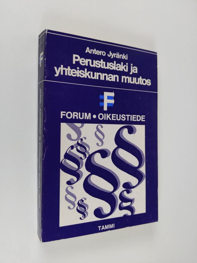 Antero Jyränki : Perustuslaki ja yhteiskunnan muutos : tu...