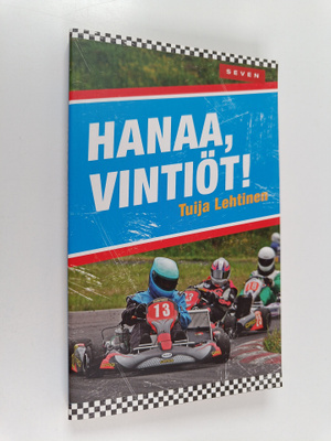 Tuija Lehtinen : Hanaa, vintiöt!