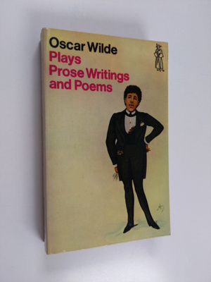 Oscar Wilde : Plays, ProseWritings and Poems