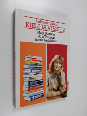 Maija ym. Rautaoja : Kieli ja viesti 2 - Erikoistumisjakso