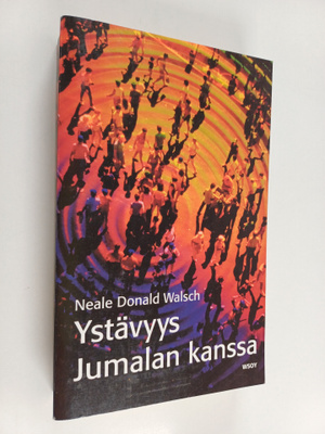 Neale Donald Walsch : Ystävyys Jumalan kanssa