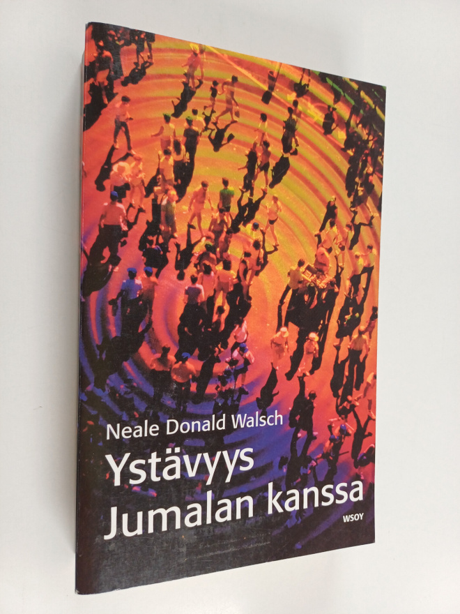 Neale Donald Walsch : Ystävyys Jumalan kanssa