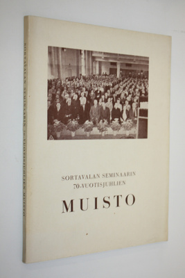 Sortavalan seminaarin 70-vuotisjuhlien 1-2.7.1950 muisto