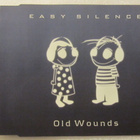 Easy Silence • Old Wounds CDr Maxi-Single - pikkukuva 1