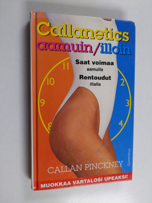 Callan Pinckney : Callanetics aamuin, illoin