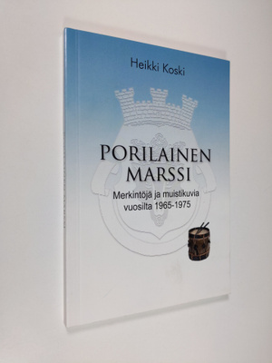 Heikki Koski : Porilainen marssi : merkintöjä ja muistiku...