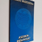 Kuka vastustaa aseidenriisuntaa? - pikkukuva 1