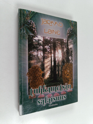Jarkko Laine : Tuhkametsän salaisuus