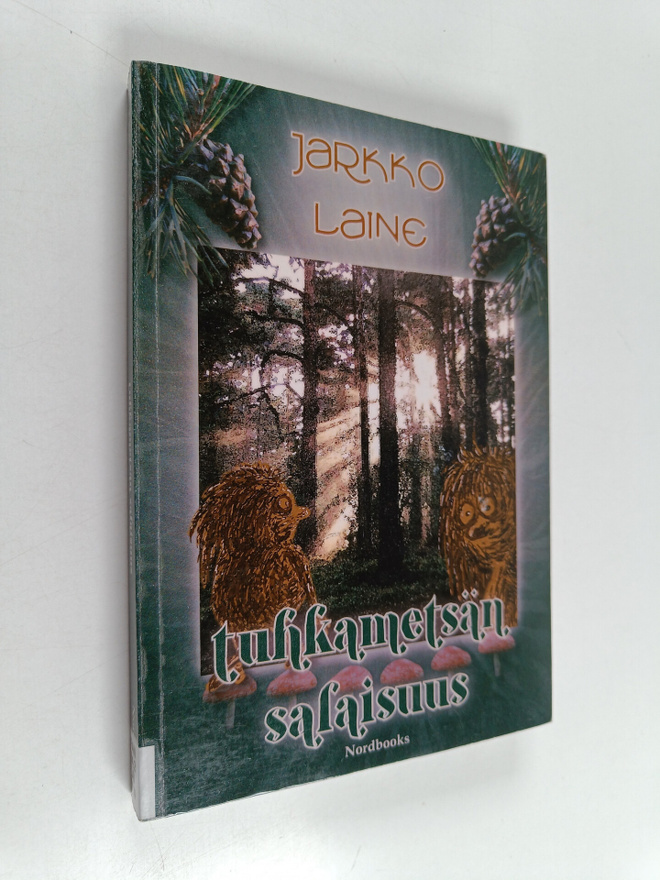 Jarkko Laine : Tuhkametsän salaisuus
