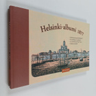 Helsinki-albumi 1877 : kokoelma kaupunkinäkymiä = en saml... - pikkukuva 1