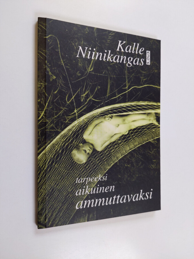 Kalle Niinikangas : Tarpeeksi aikuinen ammuttavaksi