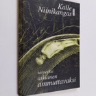 Kalle Niinikangas : Tarpeeksi aikuinen ammuttavaksi - pikkukuva 1