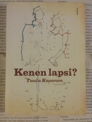 Tuula Kasanen - Kenen lapsi? (nid., sign.)