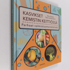 Anu Hopia ym. : Kasvikset kemistin keittiössä - pikkukuva 1