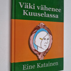 Eine Katainen : Väki vähenee Kuuselassa - pikkukuva 1
