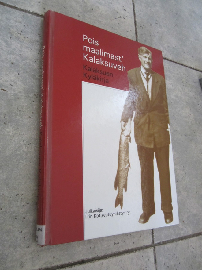 Pois maalimast' Kalaksuveh - Kalaksuen kyläkirja - Iitti