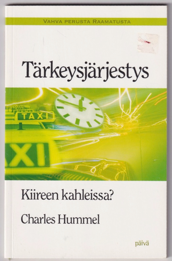 Charles Hummel: Tärkeysjärjestys - kiireen kahleissa?