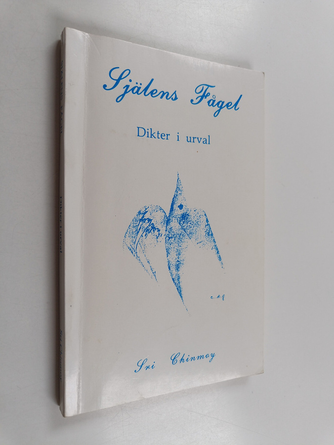 Sri Chinmoy ym. : Själens fågel - dikter i urval
