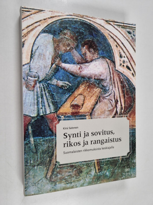 Kirsi Salonen : Synti ja sovitus, rikos ja rangaistus : s...