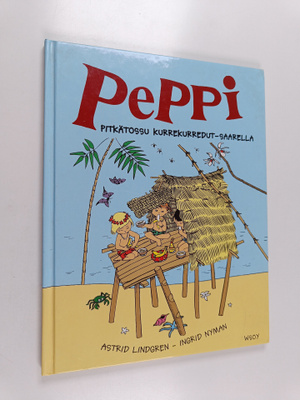 Astrid Lindgren : Peppi Pitkätossu Kurrekurredut-saarella