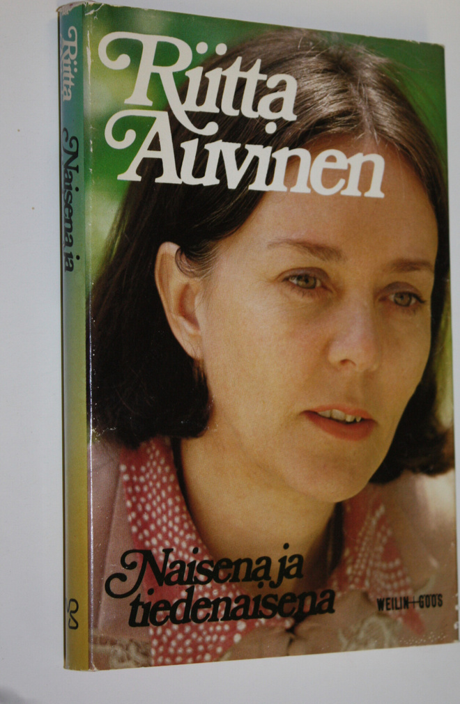 Riitta Auvinen : Naisena ja tiedenaisena (signeerattu)