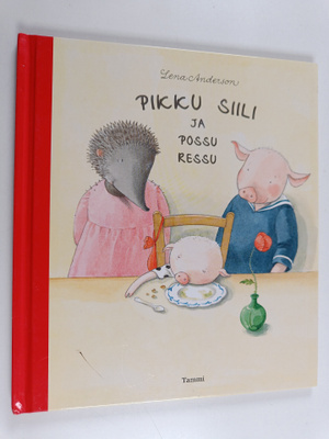 Lena Anderson : Pikku siili ja possu ressu