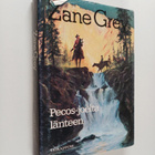 Zane Grey : Pecos-joelta länteen - pikkukuva 1