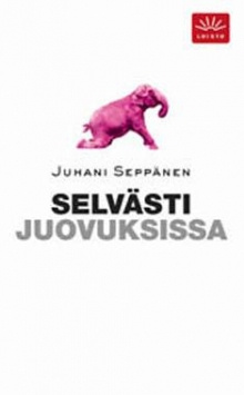 Juhani Seppänen - Selvästi juovuksissa