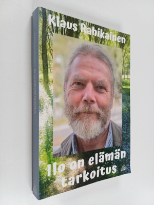 Klaus Rahikainen : Ilo on elämän tarkoitus