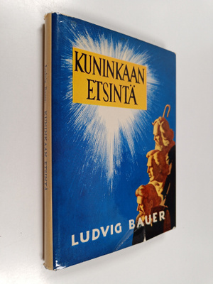 Ludvig Bauer : Kuninkaan etsintä