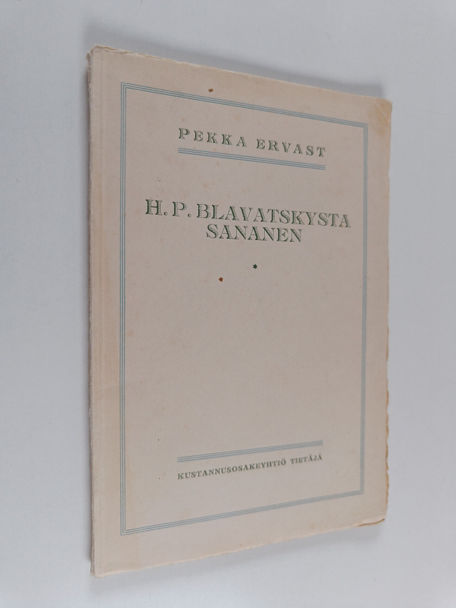 Pekka Ervast : H. P. Blavatskysta sananen