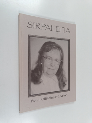 Helvi Ollikainen-Laakso : Sirpaleita (signeerattu)