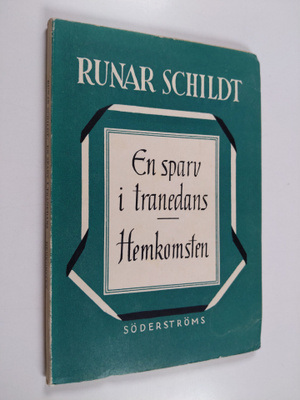 Runar Schildt : En sparv i tranedans ; Hemkomsten