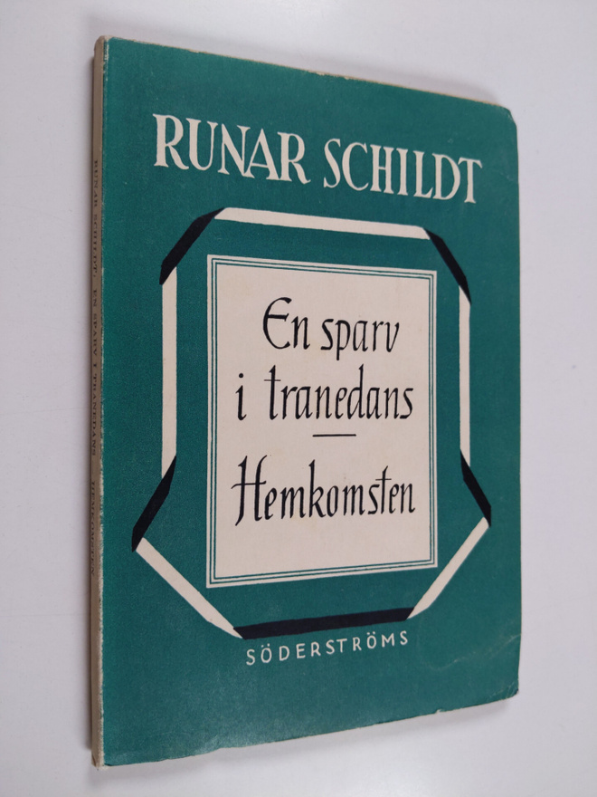 Runar Schildt : En sparv i tranedans ; Hemkomsten