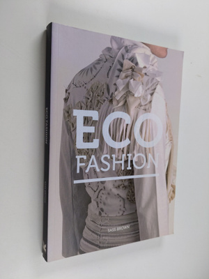 Sass Brown : Eco Fashion