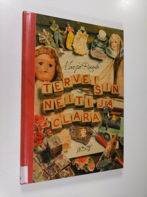 Marjo Ruola : Terveisin Neiti ja Clara