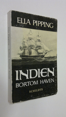 Ella Pipping : Indien bortom haven : bilder ur ett släkta...